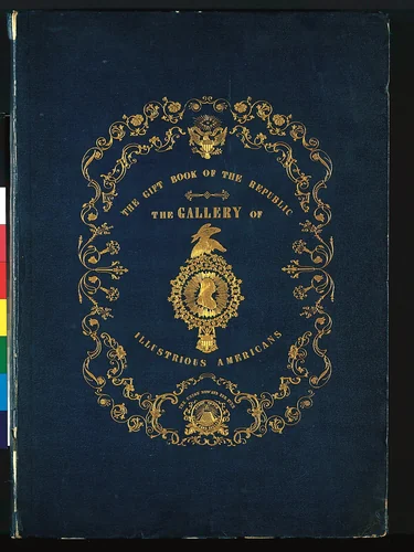 The Gallery of Illustrious Americans, Containing the Portraits and Biographical Sketches of Twenty-four of the Most Eminent Citizens of the American Republic Since the Death of Washington by Brady, D'Avignon and Company, book, 1850