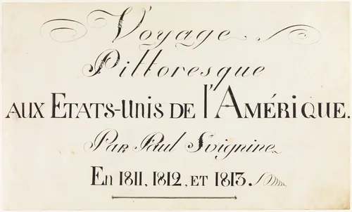 Voyage Pittoresque aux Etats-Unis de l'Amerique. Par Paul Svignine. En 1811, 1812, et 1813. (Title Page from Svinin's Portfolio of Watercolors) by Pavel Svinin, artwork, 1811-1816