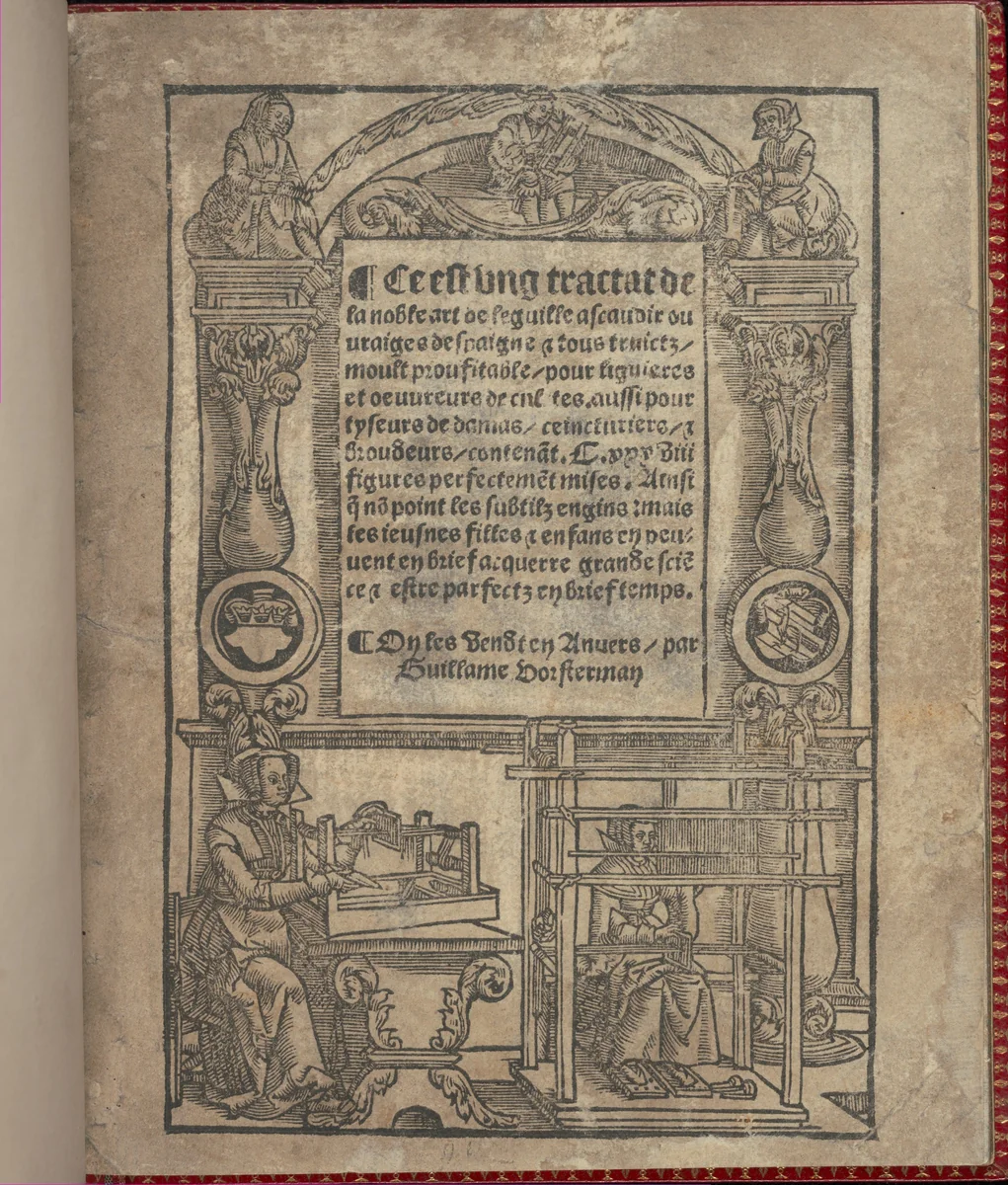 Ce est ung tractat de la noble art de leguille ascavoir ouvraiges de spaigne... by Willem Vosterman, book, 1527-1540
