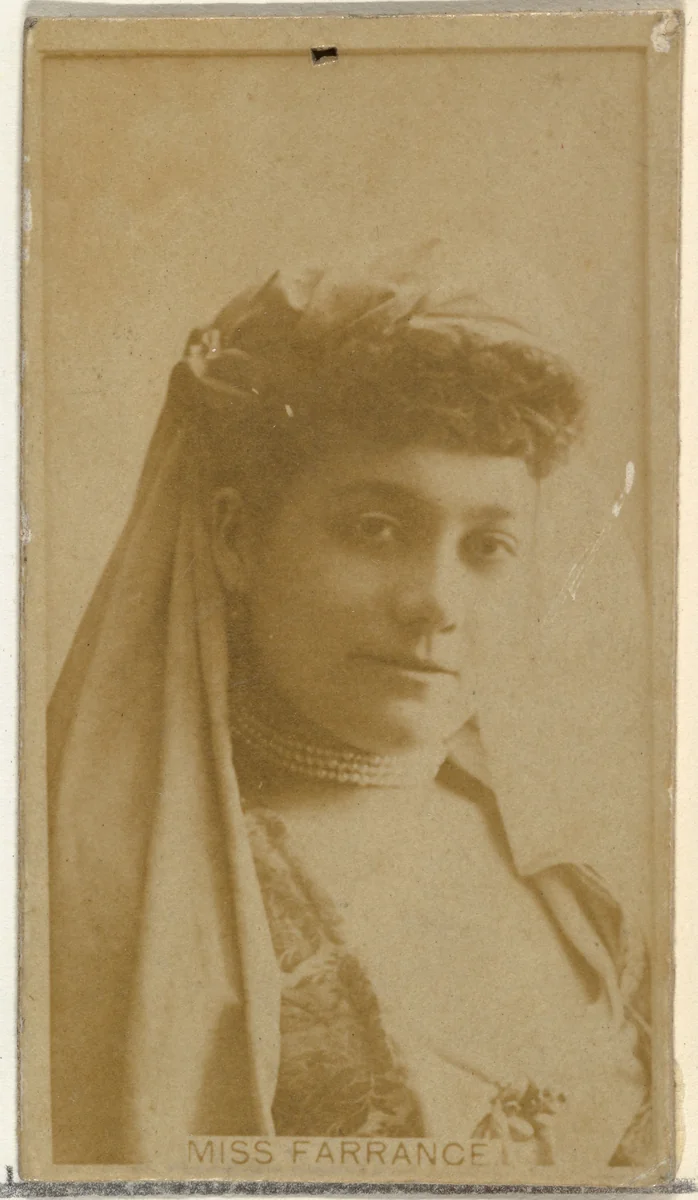 Miss Farrance, from the Actors and Actresses series (N145-8) issued by Duke Sons & Co. to promote Duke Cigarettes by W. Duke, Sons & Co., photograph, 1890-1895