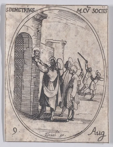 S. Demetrius et Ses Compagnons (St. Demetrius and His Companions), August 9th, from "Les Images De Tous Les Saincts et Saintes de L'Année" (Images of All of the Saints and Religious Events of the Year) by Jacques Callot, print, 1636