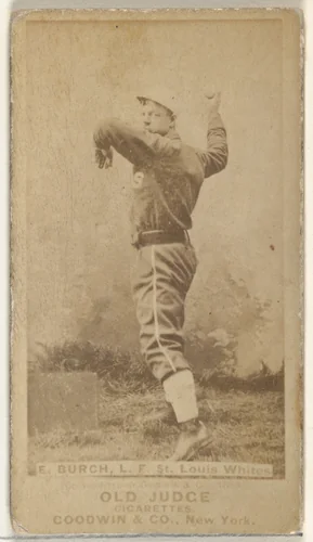 Burch, Left Field, St. Louis Whites, from the Old Judge series (N172) for Old Judge Cigarettes by Goodwin & Company, photograph, 1888