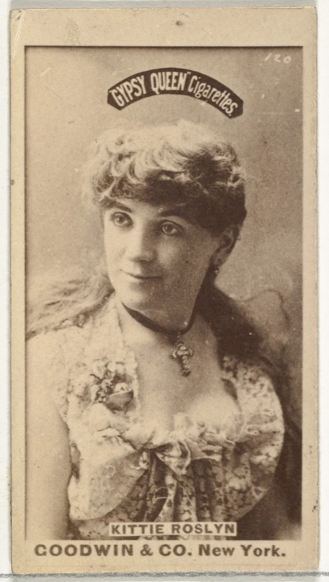 Kittie Roslyn, from the Actors and Actresses series (N171) for Gypsy Queen Cigarettes by Goodwin & Company, photograph, 1886-1890