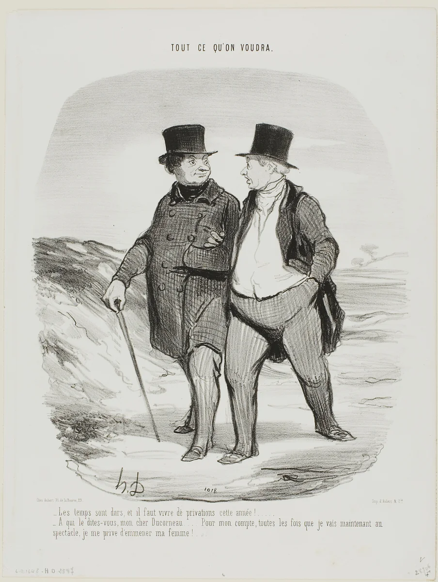 “- Times are difficult; this year we must learn to be more modest... - Don't tell me, my dear Ducorneau.... as far as I am concerned, every time I go to the theatre I now deny myself the company of my wife....,” plate 2 from Tout Ce Qu'on Voudra by Honoré-Victorin Daumier, print, 1847