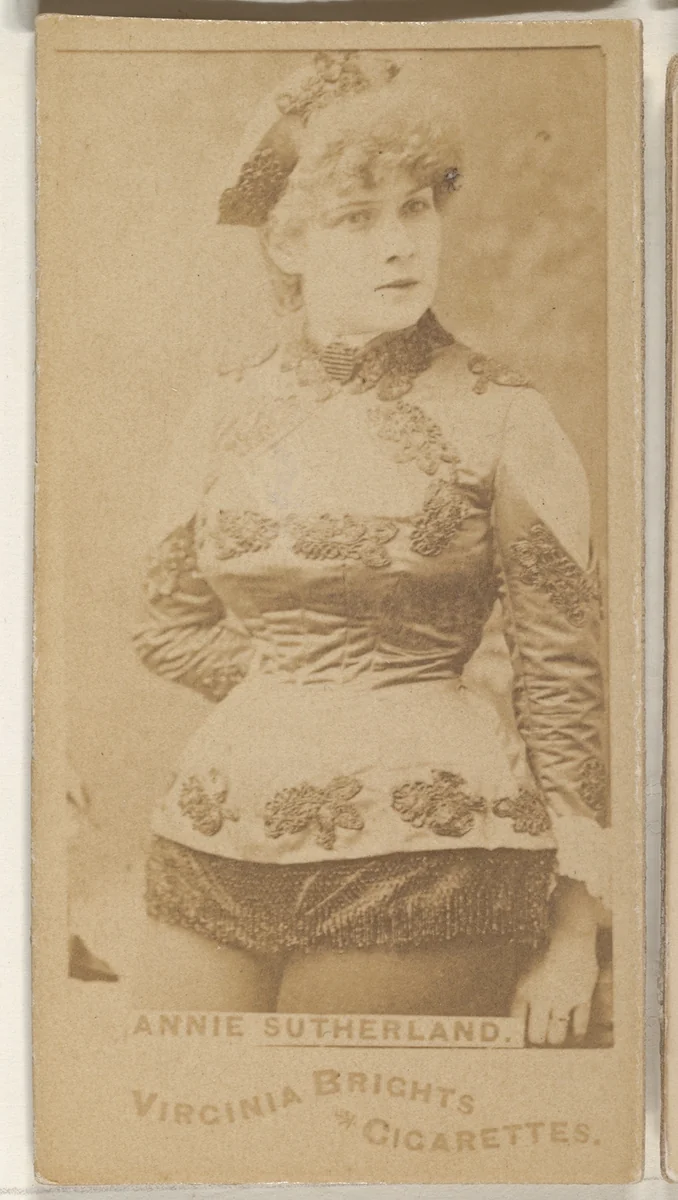 Annie Sutherland, from the Actors and Actresses series (N45, Type 1) for Virginia Brights Cigarettes by Allen & Ginter, photograph, 1885-1891