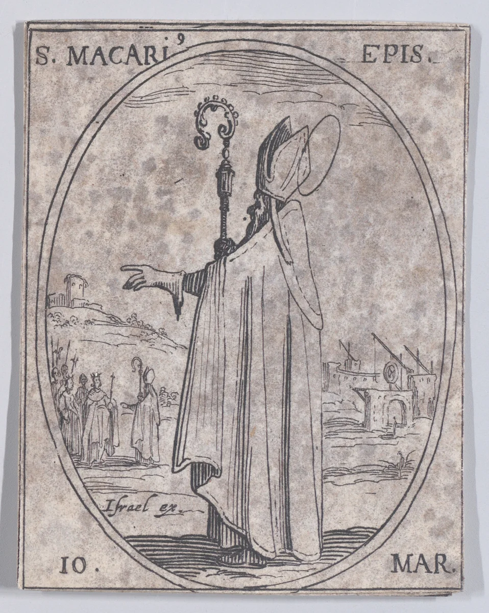 S. Macaire, évêque (St. Macarius, Bishop), March 10th, from "Les Images De Tous Les Saincts et Saintes de L'Année" (Images of All of the Saints and Religious Events of the Year) by Jacques Callot, print, 1636