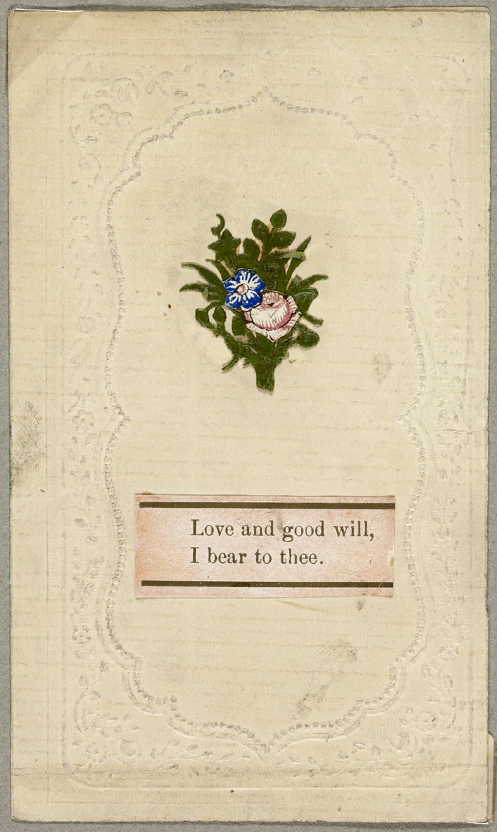 Love and Good Will, I Bear to Thee (Valentine) by Unknown Artist, other, 1825-1835