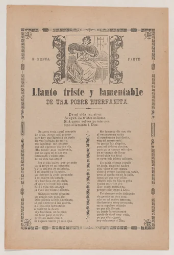 Broadsheet relating to the sad cry of a poor orphan girl, her lament in verse in the bottom section by José Guadalupe Posada, print, 1890-1900