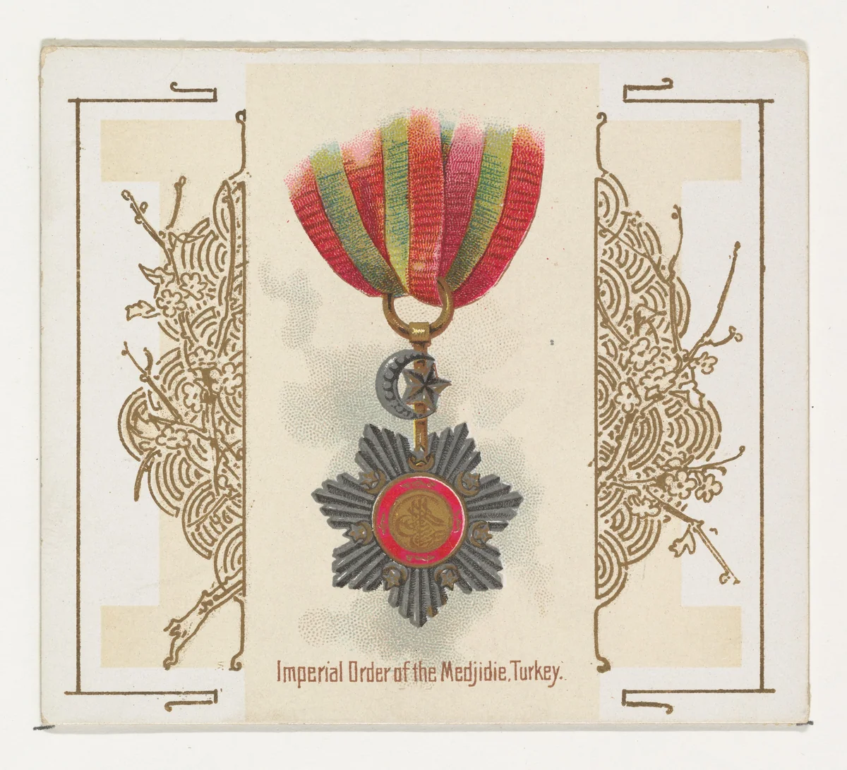Imperial Order of the Medjidie, Turkey, from the World's Decorations series (N44) for Allen & Ginter Cigarettes by Allen & Ginter, print, 1890