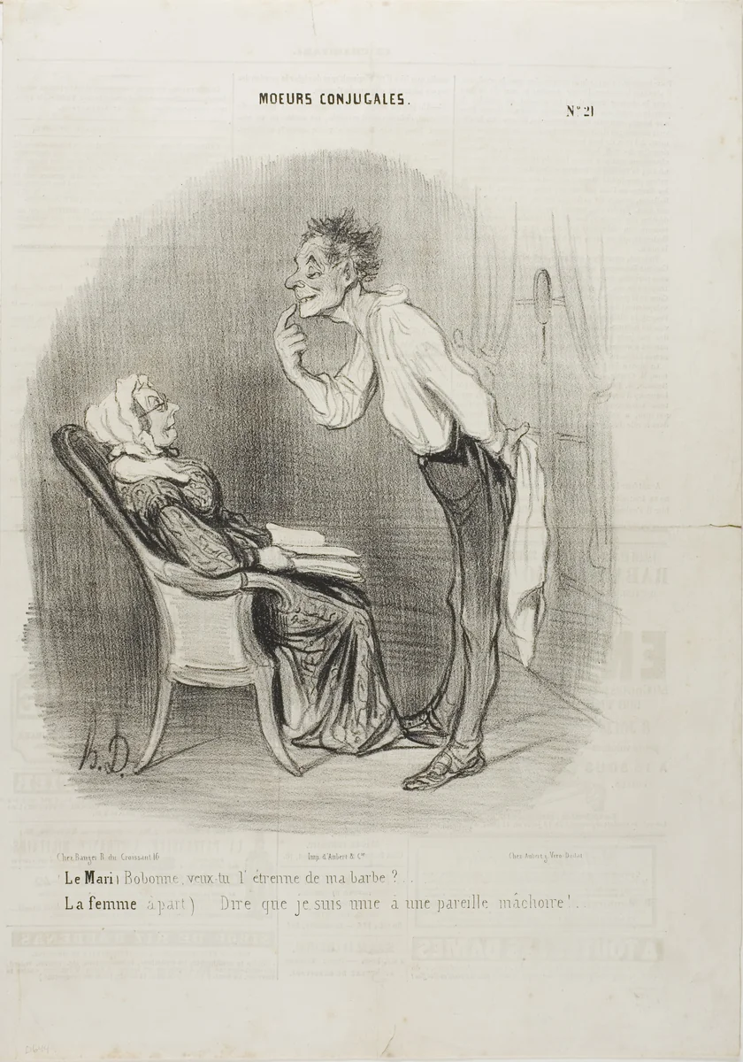 Husband: “My dear, how about a first kiss on my chin?” The wife (aside): “To think that I am married to this face!,” plate 21 from Moeurs Conjugalesa by Honoré-Victorin Daumier, print, 1840