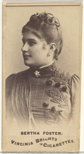 Bertha Foster, from the Actors and Actresses series (N45, Type 1) for Virginia Brights Cigarettes by Allen & Ginter, photograph, 1885-1891
