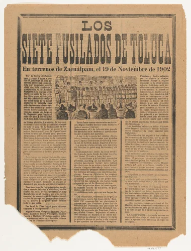 Broadsheet relating to seven men being executed by a firing squad on 19 November 1902 on account of their murder on July 9 of the entire household of Sr Remmett in Toluca by José Guadalupe Posada, print, 1902