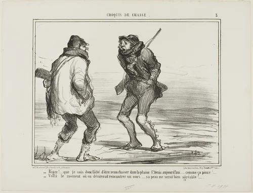 “- Brrrr! I am furious that I came here to hunt in the St. Denis-Plain. It's just too cold!… - One of those days when you would love to catch a bear. His fur would be more than welcome right now!,” plate 3 from Croquis De Chasse by Honoré-Victorin Daumier, print, 1858