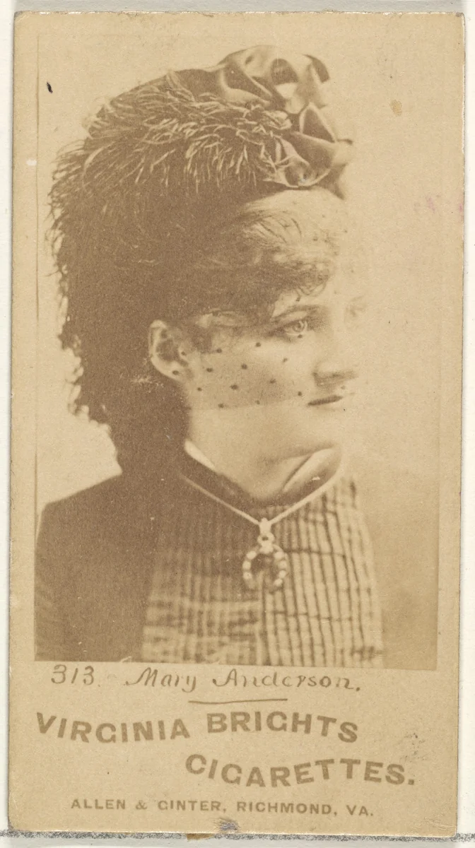 Card 313, Mary Anderson, from the Actors and Actresses series (N45, Type 1) for Virginia Brights Cigarettes by Allen & Ginter, photograph, 1885-1891