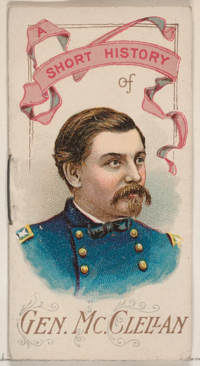A Short History of General George B. McClellan, from the Histories of Generals series of booklets (N78) for Duke brand cigarettes by W. Duke, Sons & Co., print, 1888