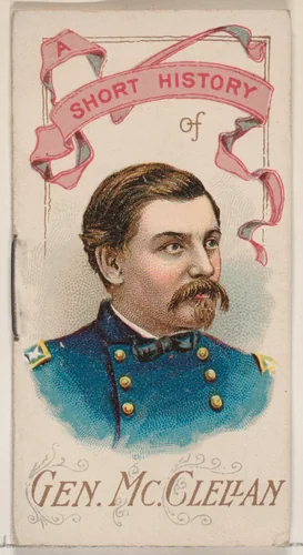 A Short History of General George B. McClellan, from the Histories of Generals series of booklets (N78) for Duke brand cigarettes by W. Duke, Sons & Co., print, 1888