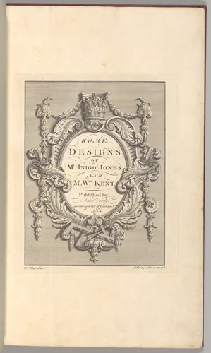 Some Designs of Mr. Inigo Jones and Mr. William Kent by John Vardy, book, 1744