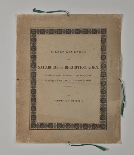 Seven Areas from Salzburg and Berchtesgaden. Arranged according to the seven days of the week, connected by two allegorical sheets (Slipcover) by Ferdinand Olivier, other, 1818-1823