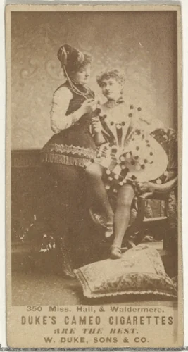 Card Number 350, Miss Hall and Miss Waldemere, from the Actors and Actresses series (N145-5) issued by Duke Sons & Co. to promote Cameo Cigarettes by W. Duke, Sons & Co., photograph, 1880-1889