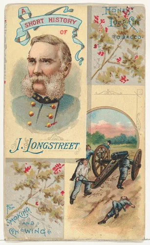 A Short History: General James Longstreet, from the Histories of Generals series (N114) issued by W. Duke, Sons & Co. to promote Honest Long Cut Smoking and Chewing Tobacco by W. Duke, Sons & Co., print, 1888