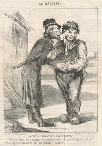 Ratapoil Fesant de la Propaganda: Si vous aimez votre femme, votre maison, votre champ, votre génisse et votre veau, signez, vous n'avez pas une minute de perdre! by Honoré Daumier, print, 1851