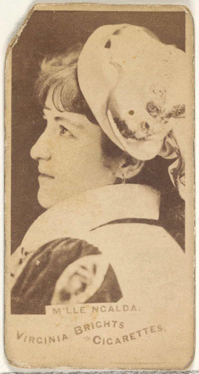 M'lle Ncalda, from the Actors and Actresses series (N45, Type 1) for Virginia Brights Cigarettes by Allen & Ginter, photograph, 1885-1891