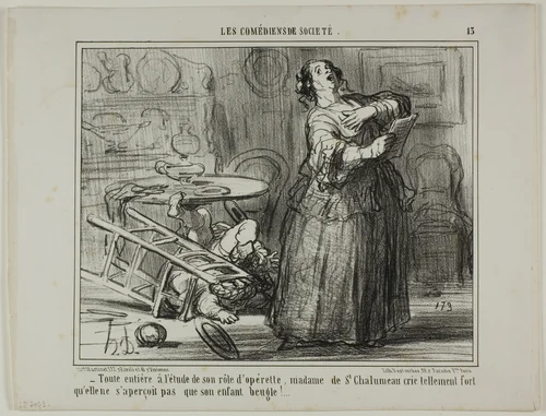 - Taken by her operetta part, Madame de St. Chalumeau is shouting so loud that she does not notice the bellowing of her child, plate 13 from Les Comédiens De Société by Honoré-Victorin Daumier, print, 1858