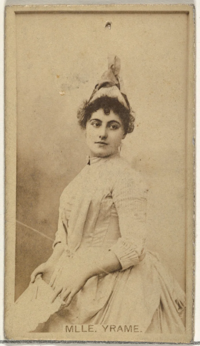 Mlle. Yrame, from the Actors and Actresses series (N145-8) issued by Duke Sons & Co. to promote Duke Cigarettes by W. Duke, Sons & Co., photograph, 1890-1895