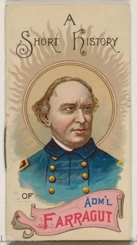 A Short History of Admiral David Glasgow Farragut, from the Histories of Generals series of booklets (N78) for Duke brand cigarettes by W. Duke, Sons & Co., print, 1888