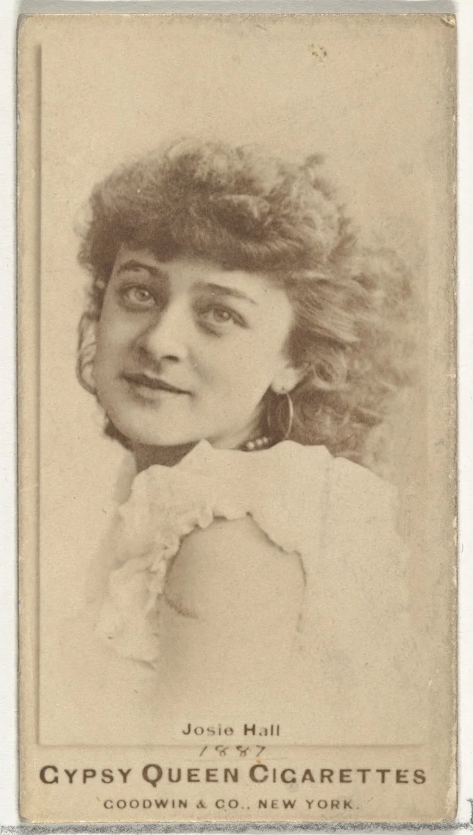 Josie Hall, from the Actors and Actresses series (N171) for Gypsy Queen Cigarettes by Goodwin & Company, photograph, 1886-1890