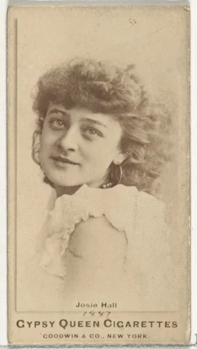 Josie Hall, from the Actors and Actresses series (N171) for Gypsy Queen Cigarettes by Goodwin & Company, photograph, 1886-1890