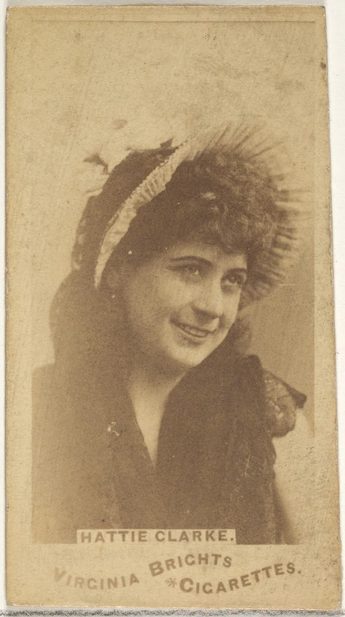 Hattie Clarke, from the Actors and Actresses series (N45, Type 1) for Virginia Brights Cigarettes by Allen & Ginter, photograph, 1885-1891