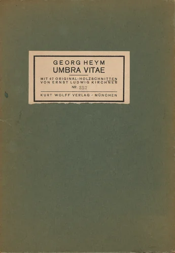 Georg Heym: Umbra Vitae (Georg Heym: The Shadow of Life) by Ernst Ludwig Kirchner, volume, 1924