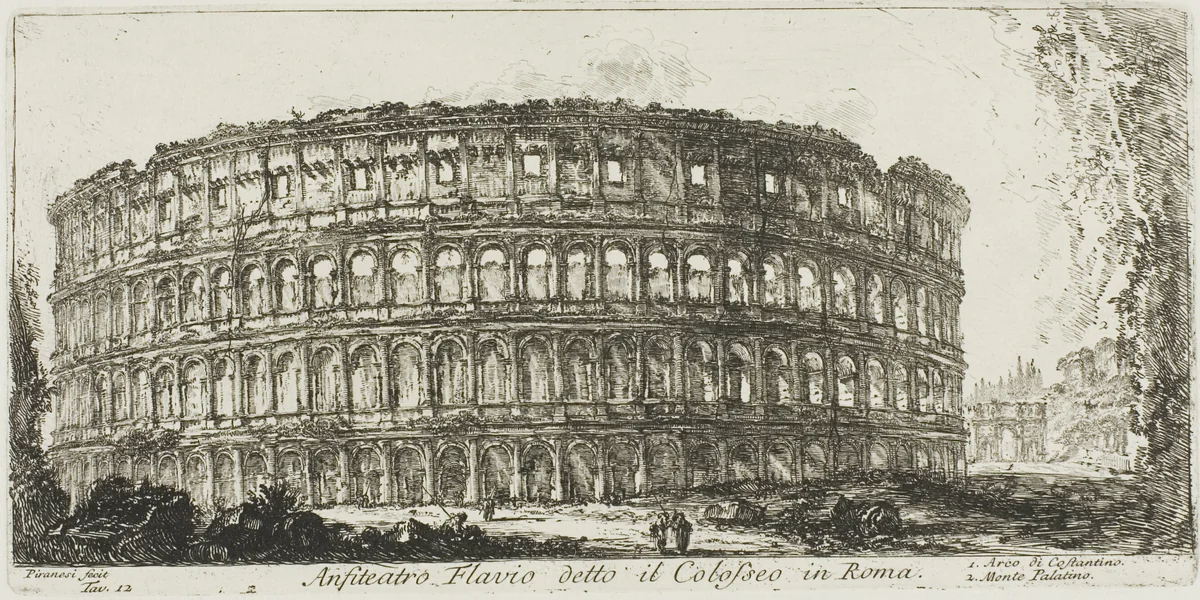 Flavian ampitheater, called the Colosseum. 1. Arch of Constantine. 2. Palatine Hill, plate 12 from Some Views of Triumphal Arches and other Monuments by Giovanni Battista Piranesi, print, 1748