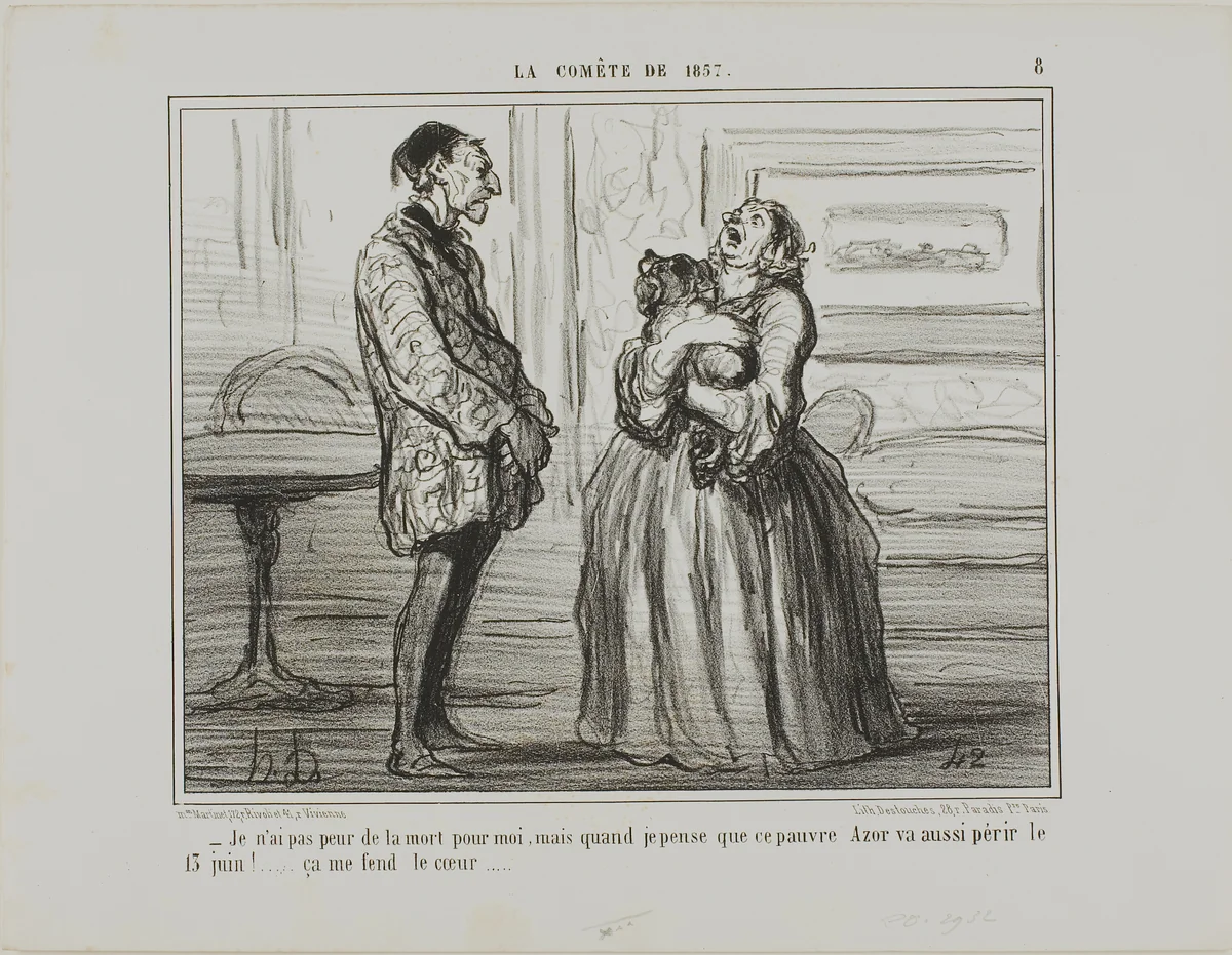 “- I am not afraid for me, but if I think of poor Azor who will perish on the 13th of June... it simply breaks my heart,” plate 8 from La Cométe De 1857 by Honoré-Victorin Daumier, print, 1857