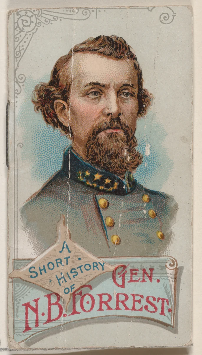 A Short History of General Nathan Bedford Forrest, from the Histories of Generals series of booklets (N78) for Duke brand cigarettes by W. Duke, Sons & Co., print, 1888