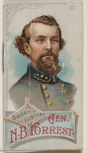 A Short History of General Nathan Bedford Forrest, from the Histories of Generals series of booklets (N78) for Duke brand cigarettes by W. Duke, Sons & Co., print, 1888