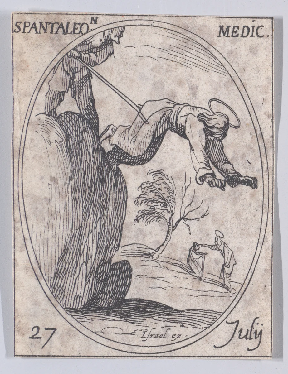 S. Pantaléon, médecin (St. Pantaleon, Doctor), July 27th, from "Les Images De Tous Les Saincts et Saintes de L'Année" (Images of All of the Saints and Religious Events of the Year) by Jacques Callot, print, 1636