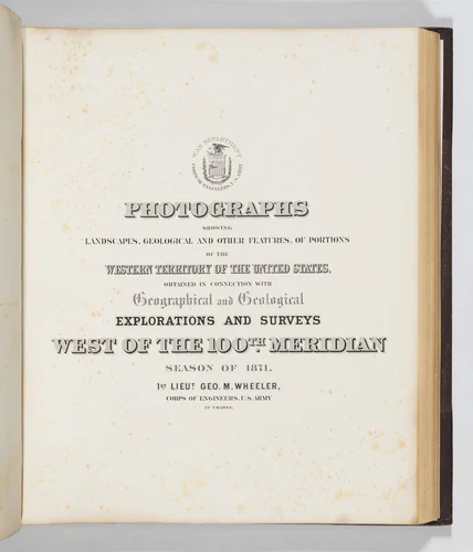 Photographs Showing Landscapes, Geological and Other Features, of Portions of the Western Territory of the United States, Obtained in connection with Geographical and Geological Explorations and Surveys West of the 100th Meridian, Season of 1871 by Timothy O'Sullivan, book, 1871