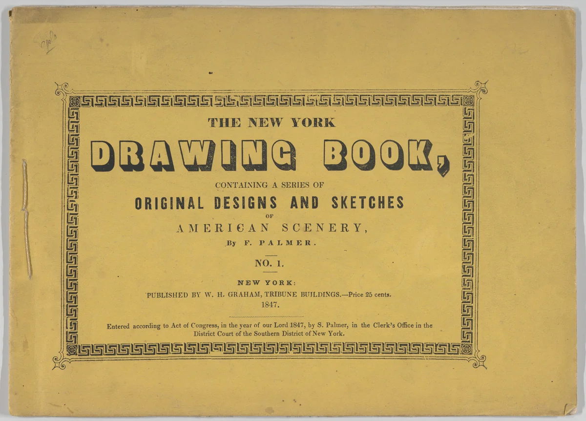The New York Drawing Book, Containing a Series of Original Designs and Sketches of American Scenery, by F. Palmer, No. 1 by Frances Flora Bond Palmer, book, 1847