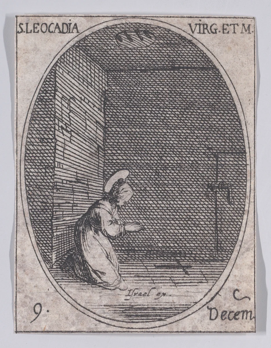 Ste. Léocadie, vierge et martyre (St. Leocadia, Virgin and Martyr), December 9th, from "Les Images De Tous Les Saincts et Saintes de L'Année" (Images of All of the Saints and Religious Events of the Year) by Jacques Callot, print, 1636