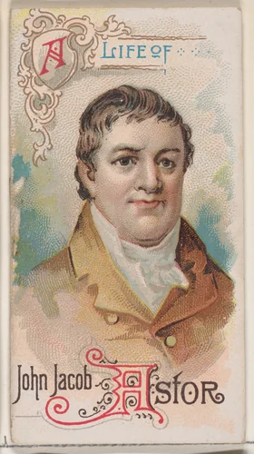 A Life of John Jacob Astor, from the Histories of Poor Boys and Famous People series of booklets (N79) for Duke brand cigarettes by W. Duke, Sons & Co., print, 1888