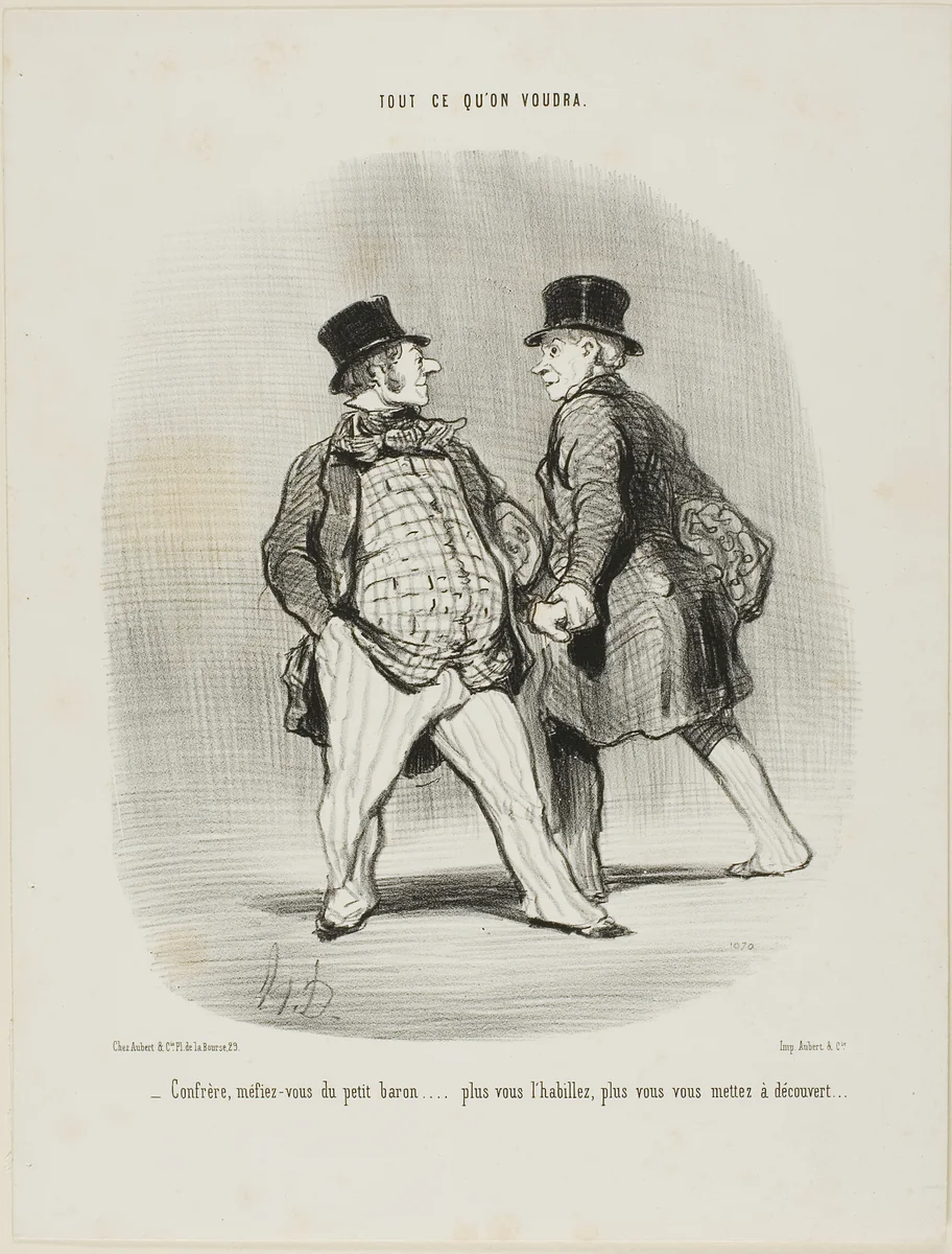 “- Beware my friend of the little baron... the more you dress him the less secured you will be,” plate 49 from Tout Ce Qu'on Voudra by Honoré-Victorin Daumier, print, 1848