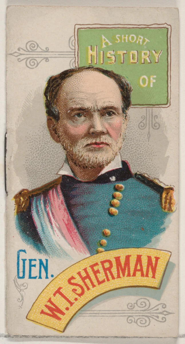 A Short History of General William Tecumseh Sherman, from the Histories of Generals series of booklets (N78) for Duke brand cigarettes by W. Duke, Sons & Co., print, 1888