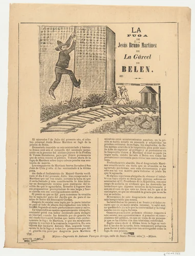 Broadsheet relating to the escape of Jesús Bruno Martínez from Belen prison, a description in the bottom section by José Guadalupe Posada, print, 1887-1897