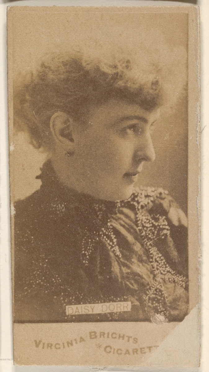 Daisy Dorr, from the Actors and Actresses series (N45, Type 1) for Virginia Brights Cigarettes by Allen & Ginter, photograph, 1885-1891