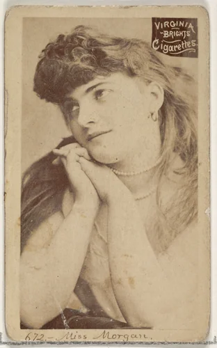 Card 672, Miss Morgan, from the Actors and Actresses series (N45, Type 2) for Virginia Brights Cigarettes by Allen & Ginter, photograph, 1885-1891