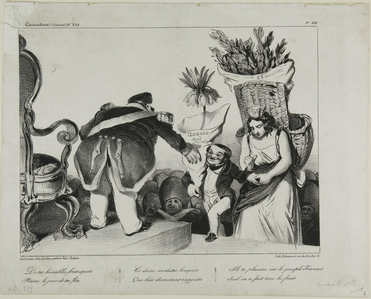 "From your obedient subjects receive on your day of honor these two modest bunches of flowers. They will make you rejoice, since the people of France alone has taken over the costs," plate 486 by Honoré-Victorin Daumier, print, 1835