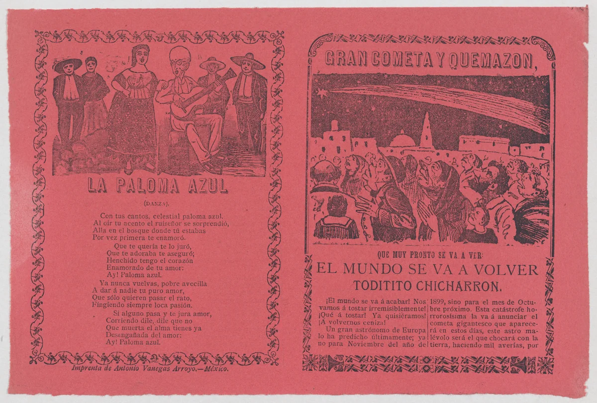 Broadsheet relating to the apparition of a comet in Mexico in November 1899, and the words to a song 'La Paloma Azul' by José Guadalupe Posada, print, 1894-1904