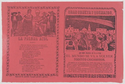 Broadsheet relating to the apparition of a comet in Mexico in November 1899, and the words to a song 'La Paloma Azul' by José Guadalupe Posada, print, 1894-1904